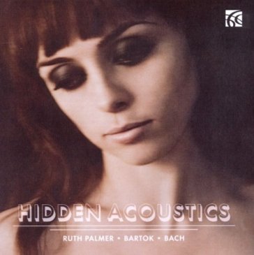 Bach, bartok: hidden acoustics