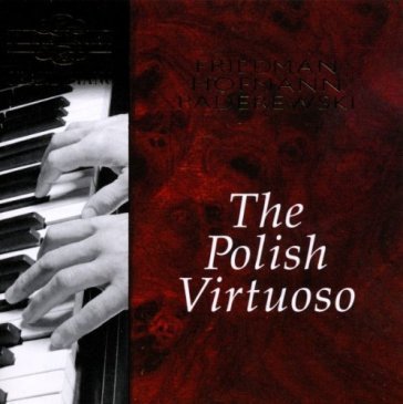 The polish virtuoso (friedman, hofmann