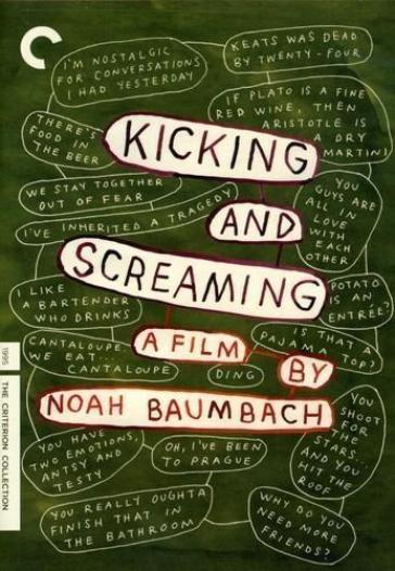 Kicking and screaming