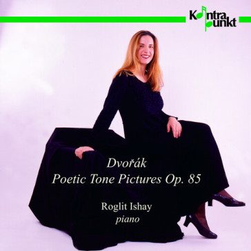 Dvorak: poetic tone pictures op. 85
