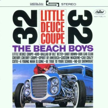 Little deuce coupe & all summer lon