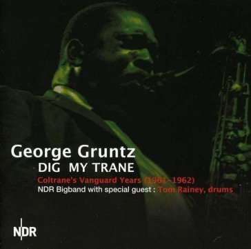Dig my trane - coltrane's vanguard years