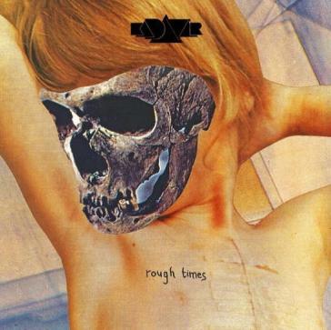 Rough times (limited digipak)