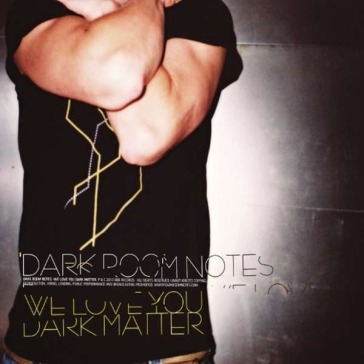 We love you dark matter