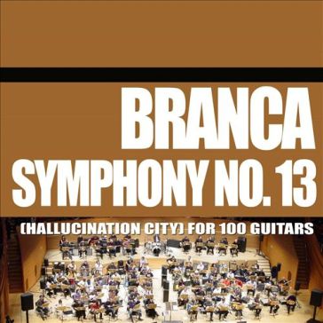 Symphony no. 13 (hallucination city) for