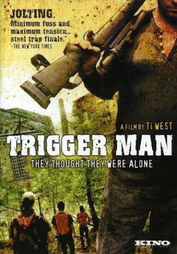 Trigger man