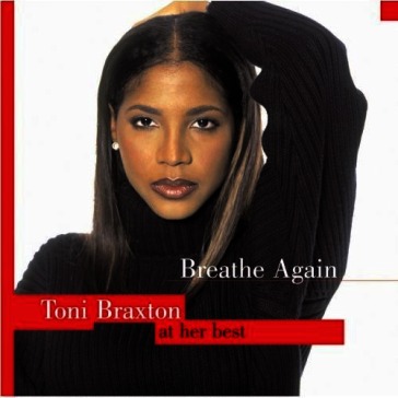 Breathe again: tony braxton at her be