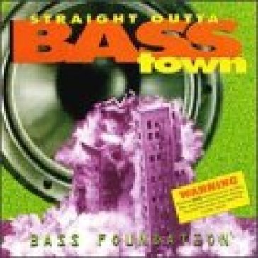 Straight out of bass town