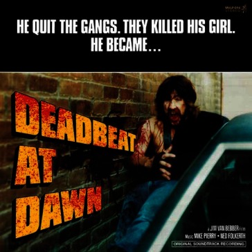 Jim van bebber s deadbeat at dawn soundt