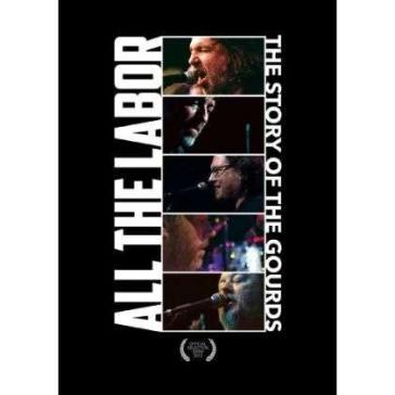 All the labor: the story of the gourds