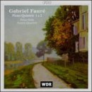 Faure : quintetti per piano op.89,115