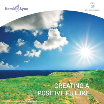 Creating a positive future