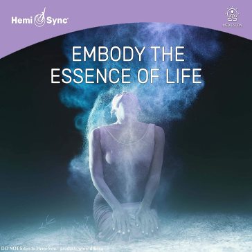 Embody the essence of life