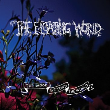 The wood beyond the world