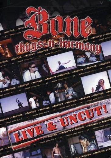Bone thugs n harmony:live & uncut