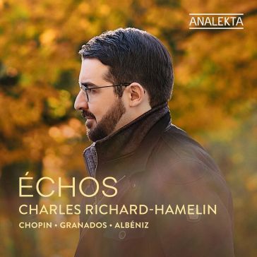 Echos chopin, granados & albeniz