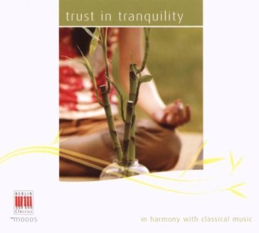 Trust in tranquillity