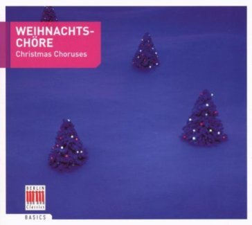 Weihnachtschore- christmas choruses