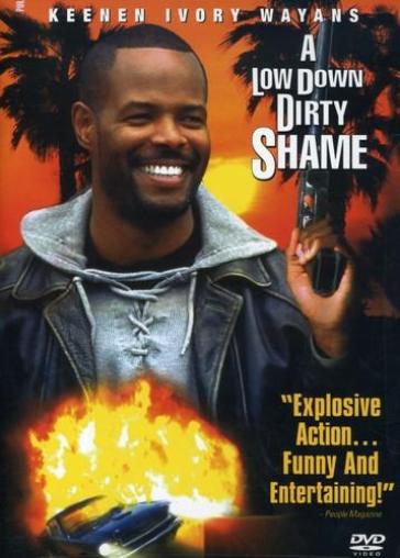 Low down dirty shame