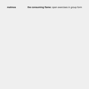 Consuming flame: open exercises in group