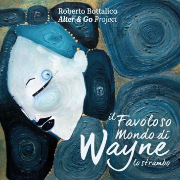 Il favoloso mondo di wayne lo strambo