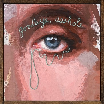 Goodbye, asshole (colorvinyl)