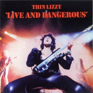 Live and dangerous