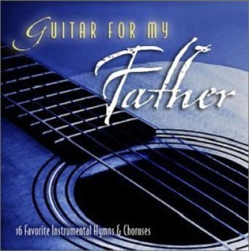 Guitar for my father