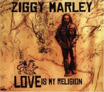 Ziggy marley-love is my religion