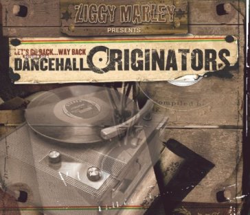 Ziggy marley-dancehall originators