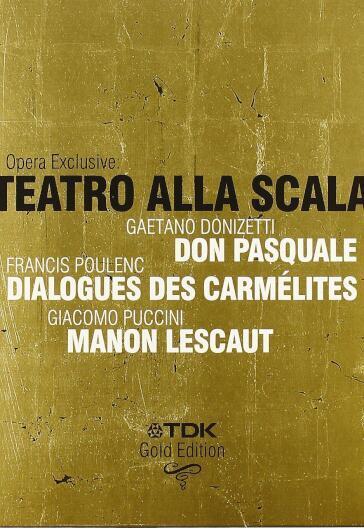 Opera Exclusive: Teatro Alla Scala -  Don Paquale / Dialogues Des Carmelites / Manon Lescaut (3 Dvd)