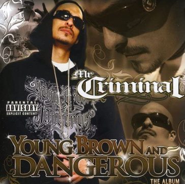 Young brown & dangerous