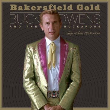 Bakersfield gold: top 10 hits 1959-1974