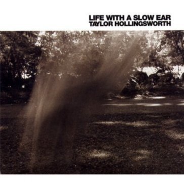 Life with a slow ear