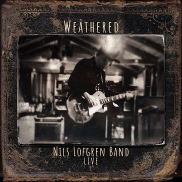 Nils lofgren band: weathered