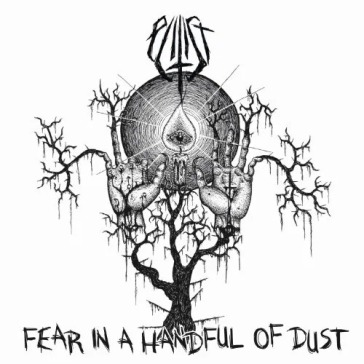 Fear in a handful of dust