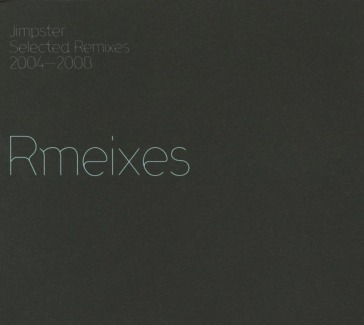 Selected remixes 2004-2008