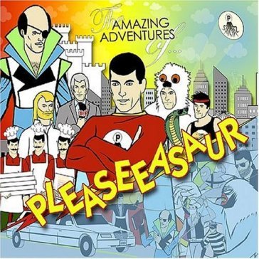 The amazing adventures of pleaseeasaur