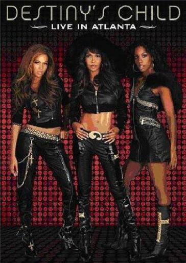 Destiny's Child - Live In Atlanta