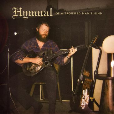 Hymnal of a troubled man's mind