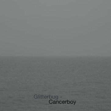 Glitterbug-cancerboy cd