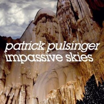 Patrick pulsinger-impassive skies