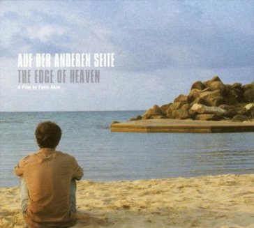 Ost/the edge of heaven