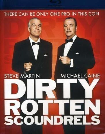 Dirty rotten scoundrels