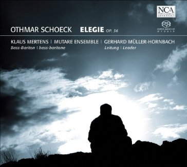 Schoeck: elegie op. 36 (sacd)