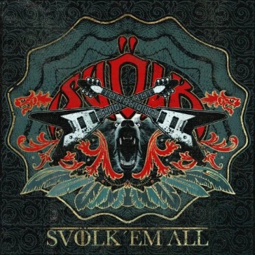 Svolk 'em all