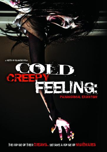 Cold creepy feeling:paranormal exorci