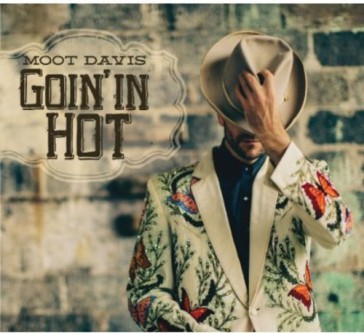 Goin'in hot