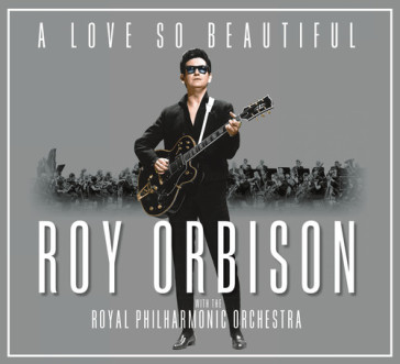 A love so beautiful: roy orbison & the r