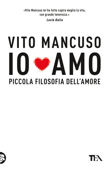Io amo. Piccola filosofia dell'amore